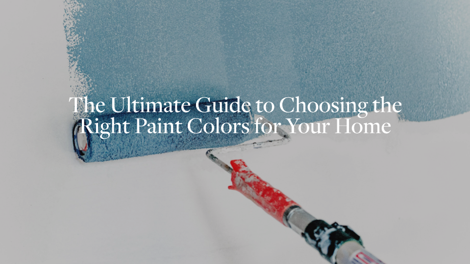 e Right Paint Colors for Your Home